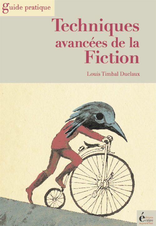ebook cover of Techniques avancées de la fiction, by Louis Timbal-duclaux