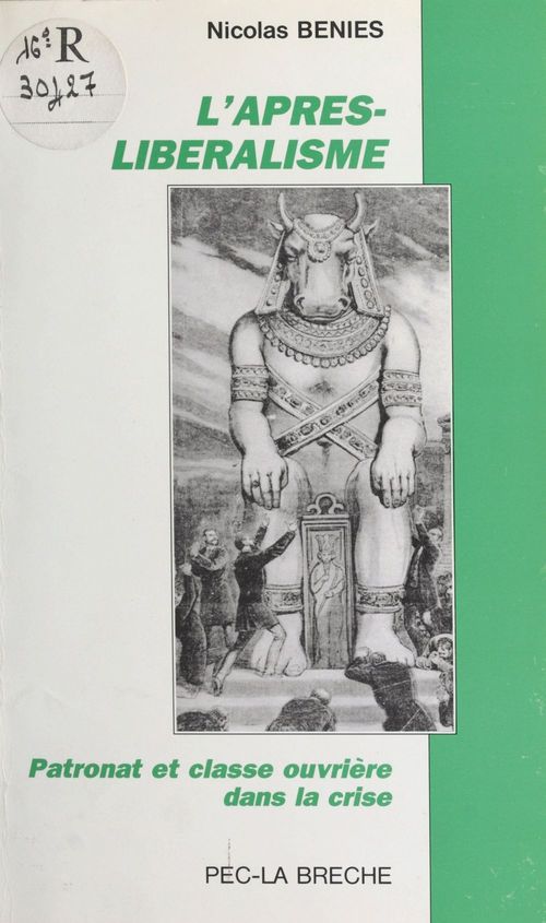 ebook cover of L'Après-libéralisme : Patronat et classe ouvrière dans la crise, by Nicolas Beniès