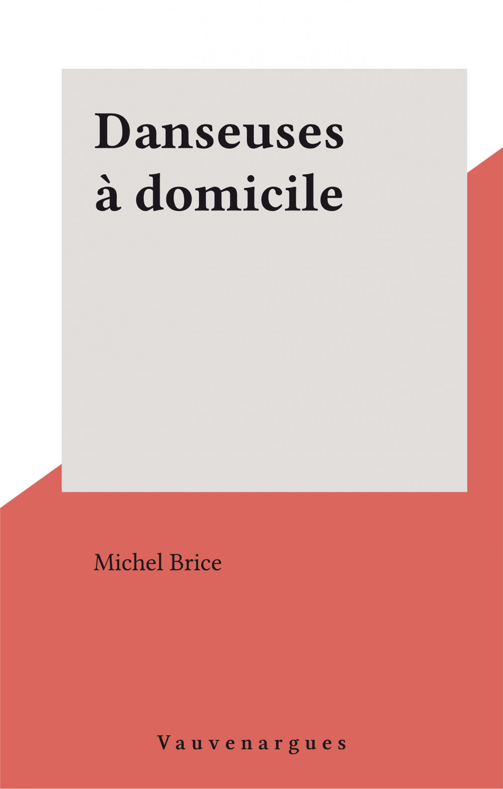 Couverture ebook de Danseuses à domicile, de Michel Brice