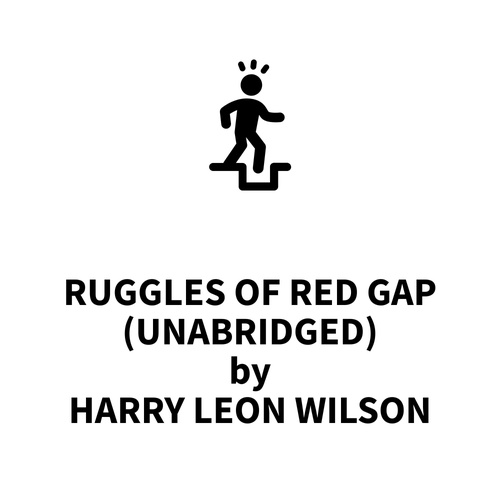 Couverture audiobook de Ruggles of Red Gap (UNABRIDGED), de Harry Leon Wilson