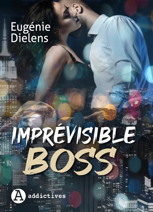 Couverture ebook de Imprévisible Boss, de Eugénie Dielens