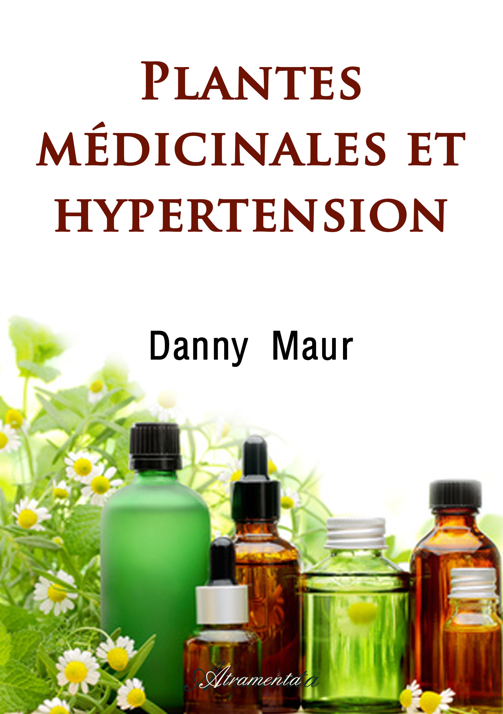 Couverture ebook de Plantes médicinales et hypertension, de Danny Maur