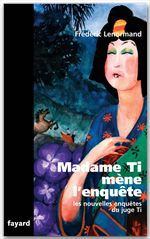 ebook cover of Madame Ti mène l'enquête, by Frédéric Lenormand