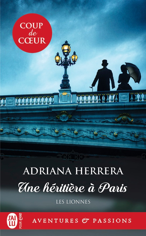 ebook cover of Les lionnes (Tome 1) - Une héritière à Paris, by Adriana Herrera