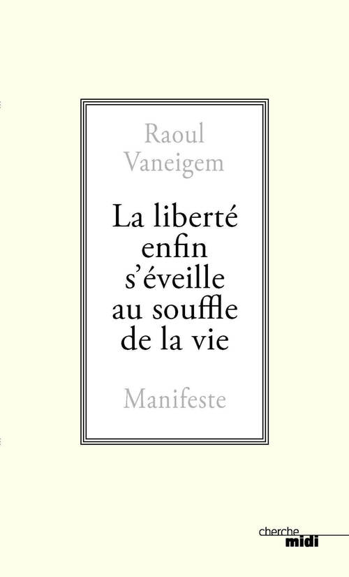 ebook cover of La liberté enfin s'éveille au souffle de la vie, by Raoul Vaneigem