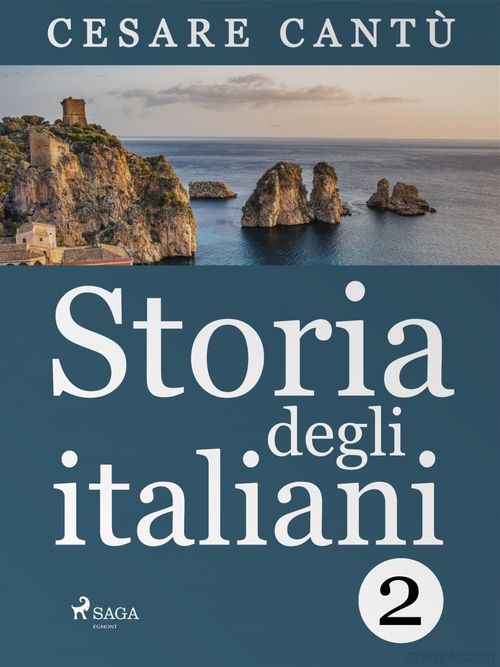 Couverture ebook de Storia degli italiani 2, de Cesare Cantu