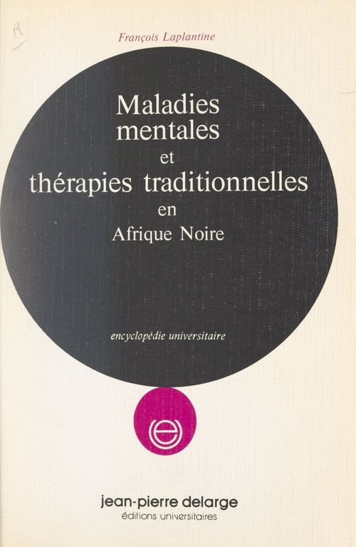 Couverture ebook de Maladies mentales et thérapies traditionnelles en Afrique noire, de Francois Laplantine