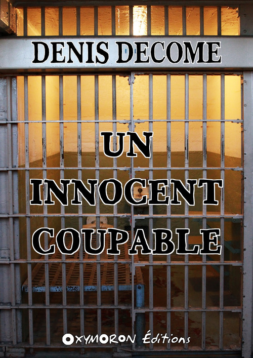 Couverture ebook de Un innocent coupable, de Denis Decome