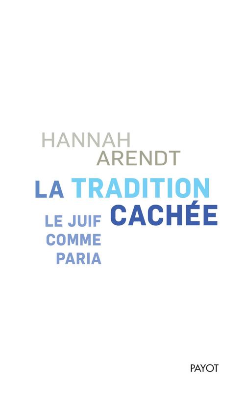 Couverture ebook de La Tradition cachée, de Hannah Arendt