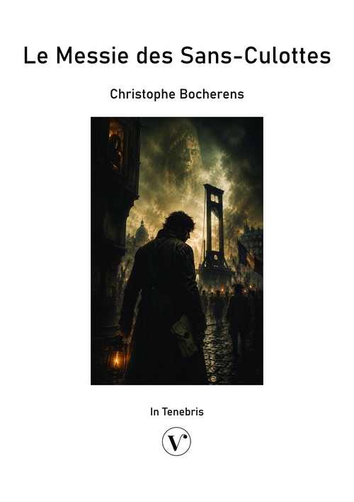 ebook cover of Le Messie des Sans-Culottes, by Christophe Bocherens