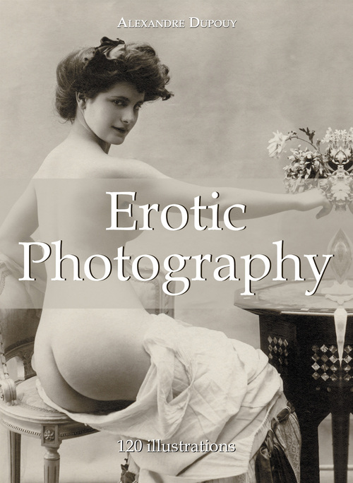 Couverture ebook de Erotic Photography, de Alexandre Dupouy