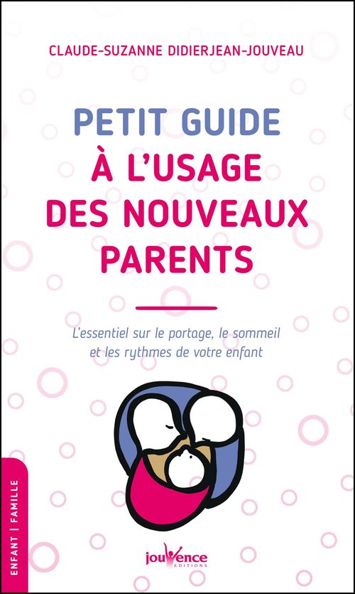 ebook cover of Petit guide à l'usage des nouveaux parents , by Claude-Suzanne Didierjean-Jouveau