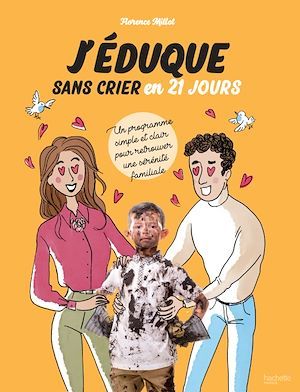 ebook cover of J'éduque sans crier en 21 jours, by Millot Florence