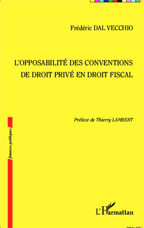 Couverture ebook de L'opposabilité des conventions de droit privé en droit fiscal, de Frédéric Dal vecchio