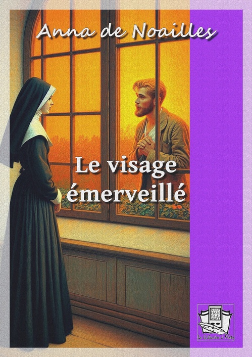 Couverture ebook de Le visage émerveillé, de Anna de Noailles