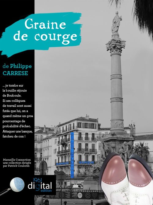 ebook cover of Marseille Connection  :  Graine de Courge, by Philippe Carrèse
