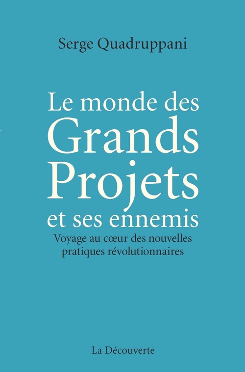 Couverture ebook de Le monde des Grands Projets et ses ennemis, de Serge Quadruppani