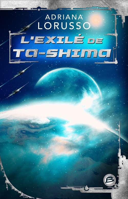 Couverture ebook de Ta-Shima, T2 : L'Exilé de Ta-Shima, de Adriana Lorusso