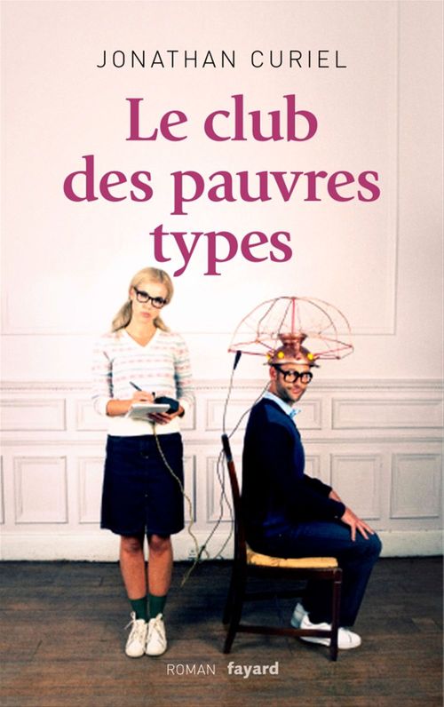 Couverture ebook de Le Club des pauvres types, de Jonathan Curiel