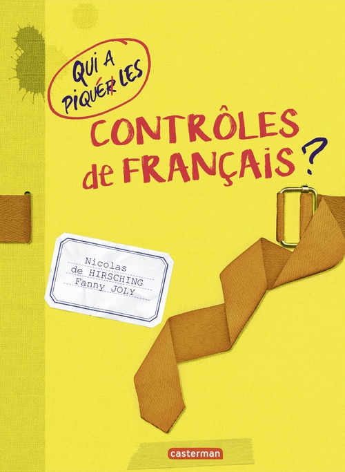 ebook cover of Qui a piqué les contrôles de français ?, by Nicolas de Hirsching, Fanny Joly