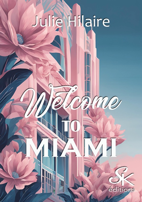 Couverture ebook de Welcome to Miami, de Julie Hilaire