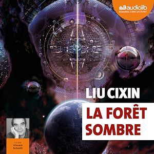 audiobook cover of La Forêt sombre, by Liu Cixin