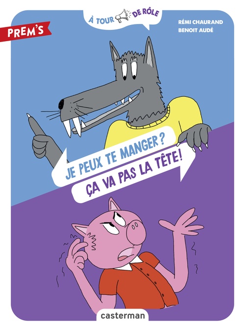 Couverture ebook de À tour de rôle - Je peux te manger ? Ça va pas la tête !, de Rémi Chaurand, Benoît Audé