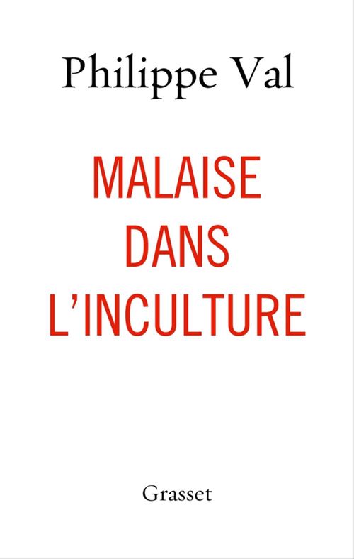 Couverture ebook de Malaise dans l'inculture, de Philippe Val