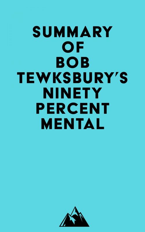 ebook cover of Summary of Bob Tewksbury's Ninety Percent Mental, by Everest Media