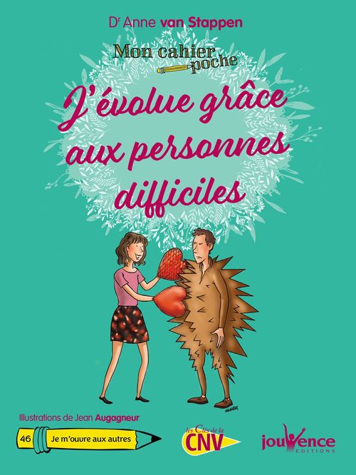Couverture ebook de Mon Cahier poche : J'évolue grâce aux personnes difficiles, de Anne Van Stappen, Jean Augagneur