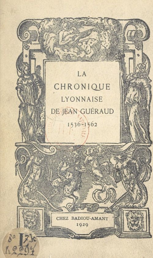 Couverture ebook de La chronique lyonnaise de Jean Guéraud, 1536-1562, de Jean Tricon