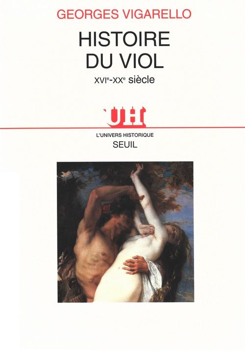 ebook cover of Histoire du viol (XVIe-XXe siècle), by Georges Vigarello