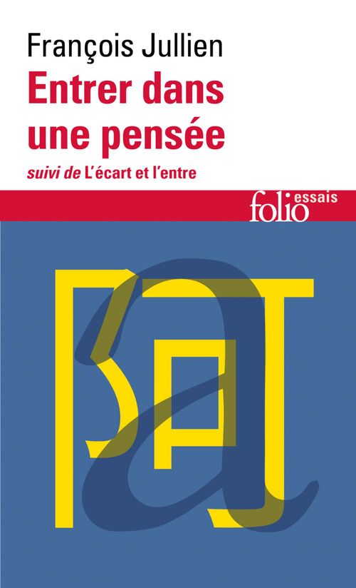 Couverture ebook de Entrer dans une pensée / L'écart et l'entre, de François Jullien