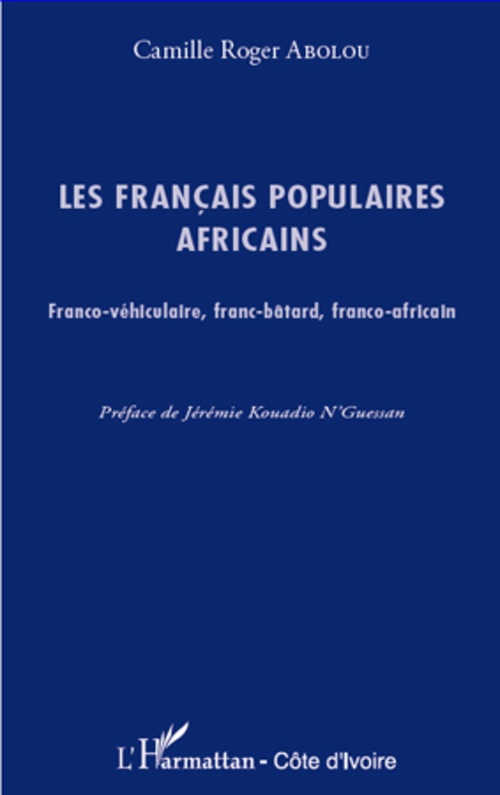 Couverture ebook de Les français populaires africains, de Camille Roger Abolou