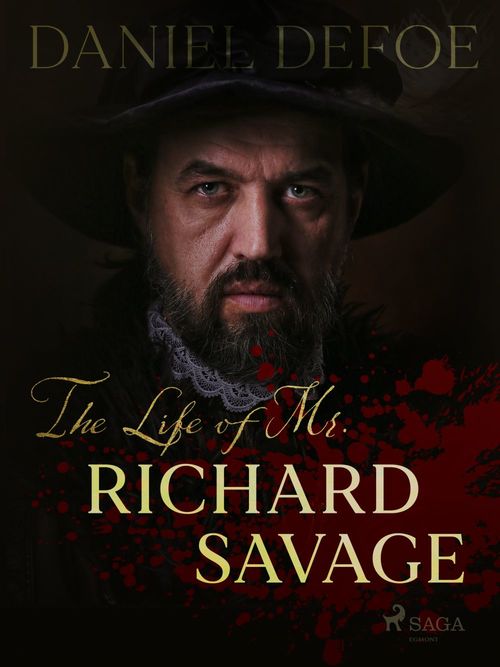 Couverture ebook de The Life of Mr. Richard Savage, de Daniel Defoe