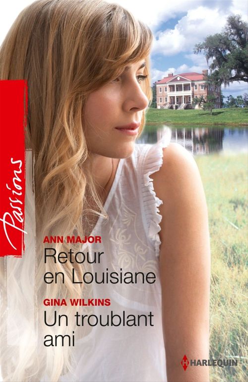ebook cover of Retour en Louisiane - Un troublant ami, by Ann Major, Gina Wilkins
