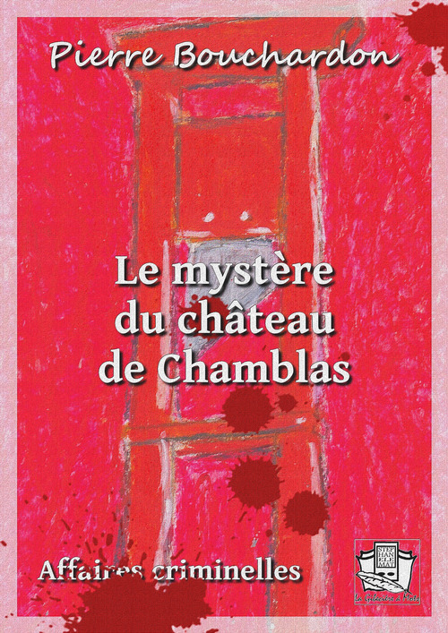 ebook cover of Le mystère du château de Chamblas, by Pierre Bouchardon
