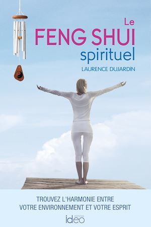 ebook cover of Le feng shui spirituel, by Laurence Dujardin