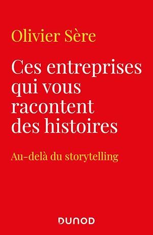 ebook cover of Ces entreprises qui vous racontent des histoires, by Olivier SERE
