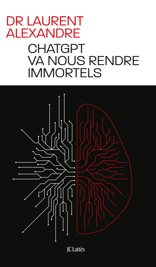 ebook cover of ChatGPT va nous rendre immortels, by Laurent Alexandre