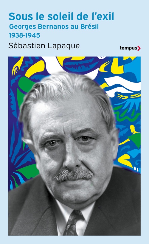 ebook cover of Sous le soleil de l'exil - Georges Bernanos au Brésil 1938-1945, by Sébastien Lapaque