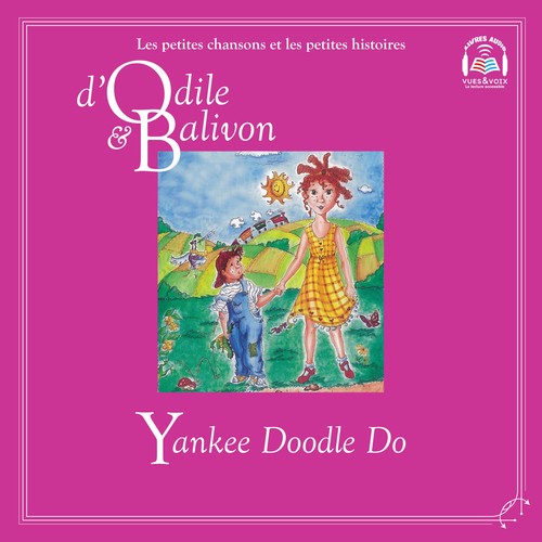 audiobook cover of Odile et Balivon : Yankee Doodle Do, by Yvon Rioux