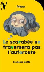 Couverture ebook de Le scarabée ne traversera pas l'autoroute, de François Mutte