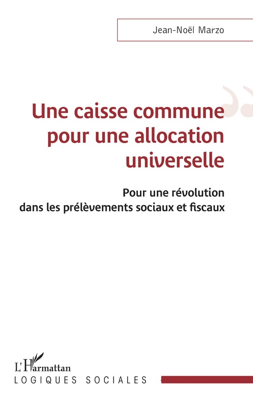Couverture ebook de Une caisse commune pour une allocation universelle, de Jean-Noël Marzo