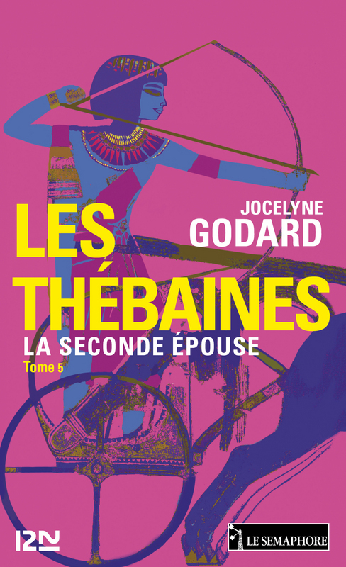 Couverture ebook de Les Thébaines - tome 5 La seconde épouse, de Jocelyne Godard
