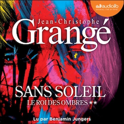 audiobook cover of Le Roi des ombres - Sans soleil, tome 2, by Jean-Christophe Grangé