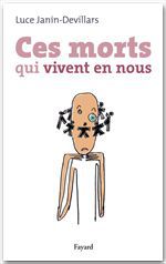 ebook cover of Ces morts qui vivent en nous, by Luce Janin-Devillars
