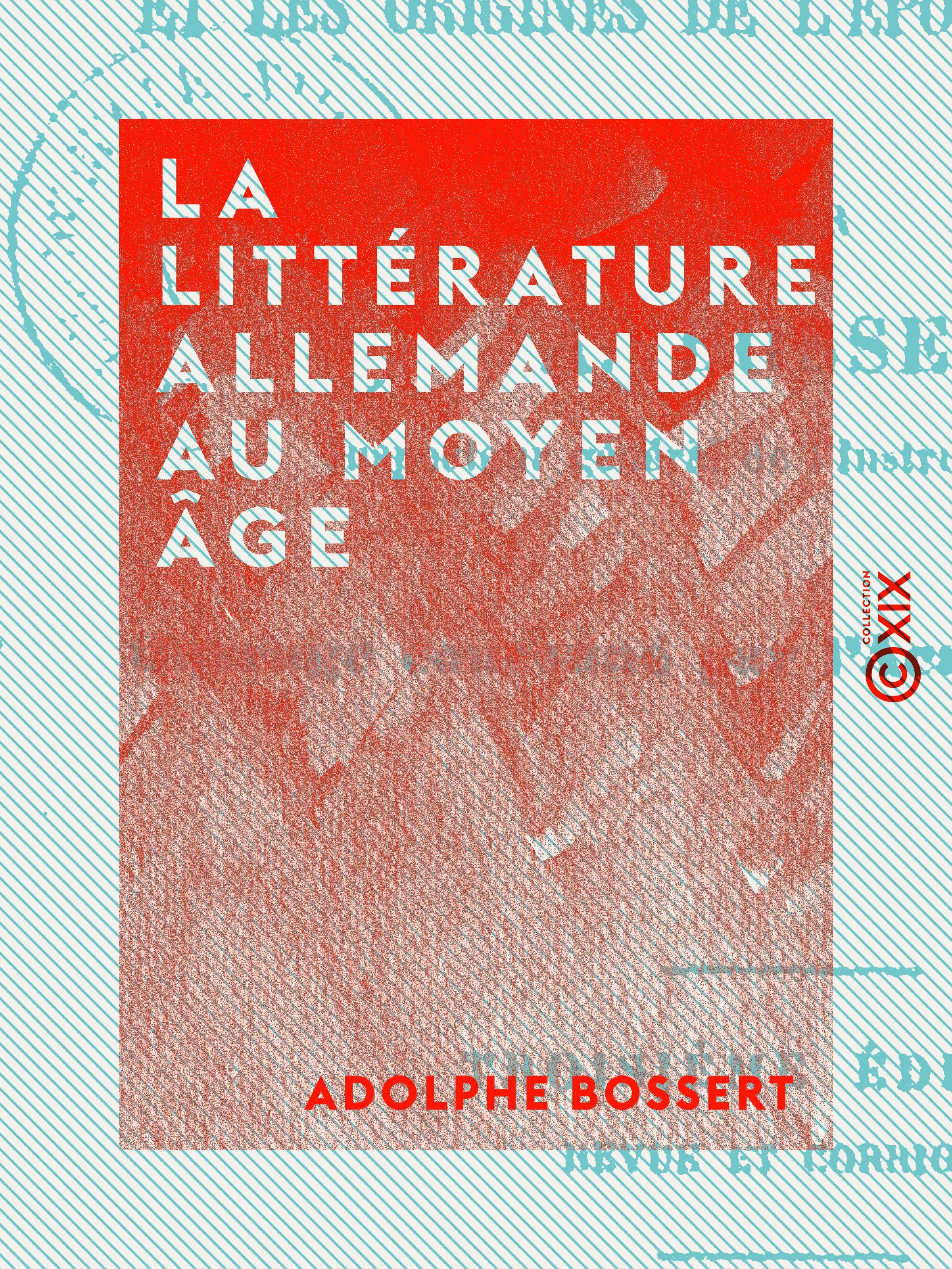 Couverture ebook de La Littérature allemande au Moyen Âge, de Adolphe Bossert