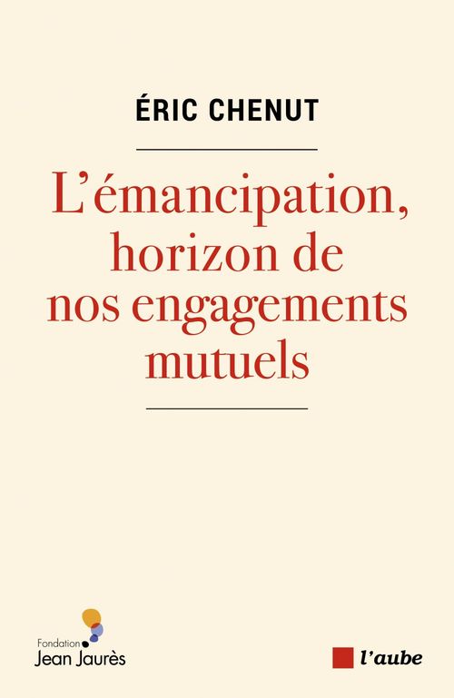 Couverture ebook de L´émancipation, horizon de nos engagements mutuels, de Chenut Eric
