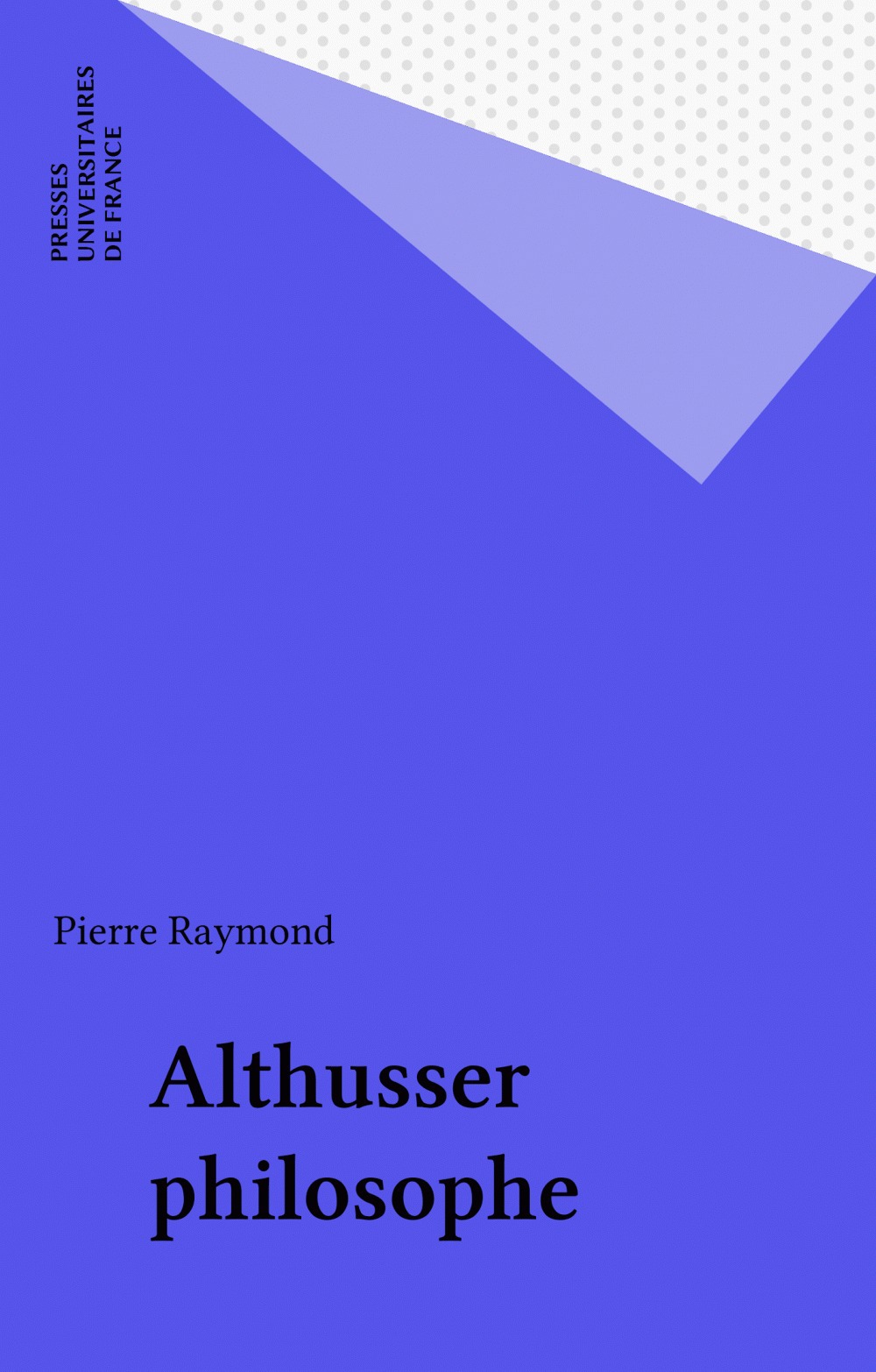 ebook cover of Althusser philosophe, by Pierre Raymond